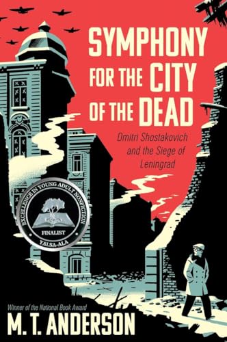 Symphony for the City of the Dead: Dmitri Shostakovich and the Siege of Leningrad von Candlewick